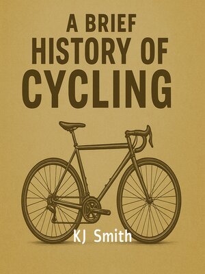 cover image of A Brief History of Cycling